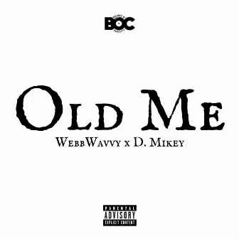 Old Me by D. Mikey