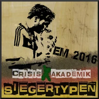 Siegertypen - EM 2016 by Crisis