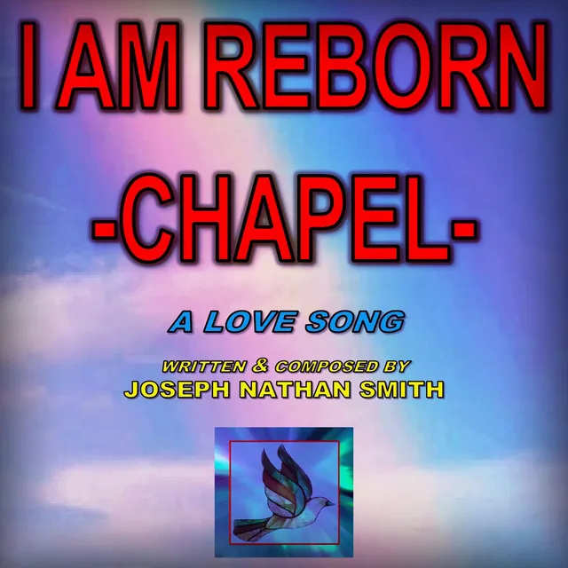 I Am Reborn (Chapel)