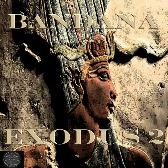 Exodus 2 by Bandana Beatz