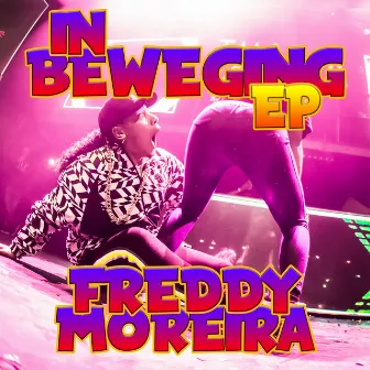 In Beweging EP by Freddy Moreira