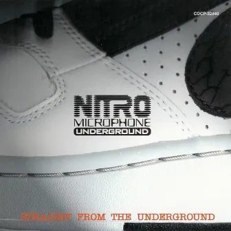 Straight from the Underground by Nitro Microphone Underground