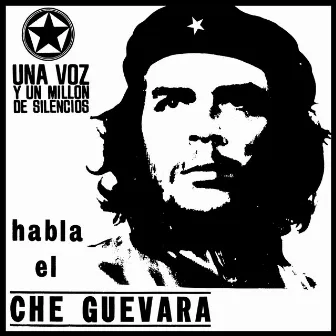 Una Voz y un Millón de Silencios by Che Guevara