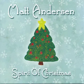 Spirit Of Christmas by Matt Andersen