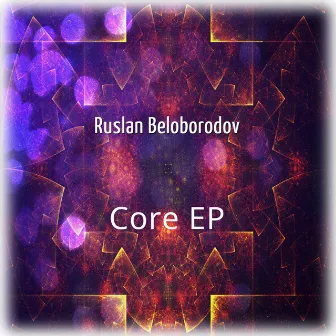 Core EP by Ruslan Beloborodov