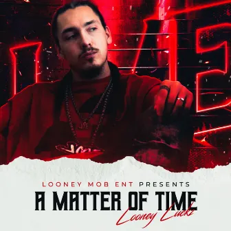 A Matter of Time by Looney Luckz