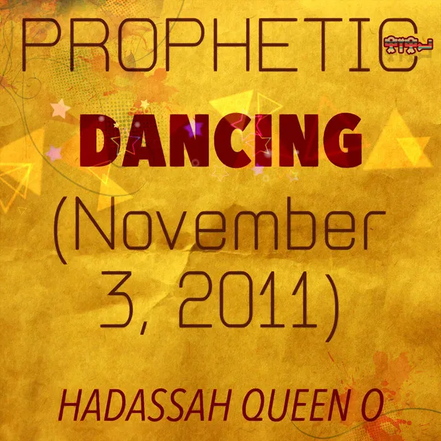 Prophetic Dancing (November 3, 2011)