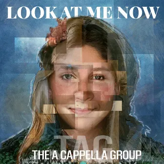 Look At Me Now by The A Cappella Group