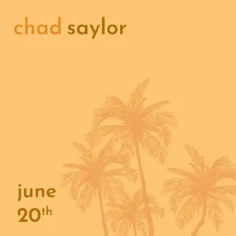 June 20th by Chad Saylor