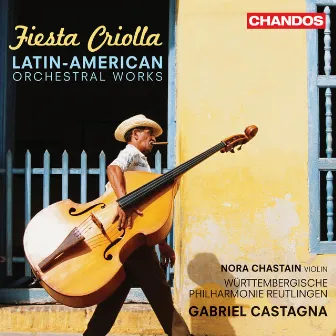 Fiesta Criolla - Latin American Orchestral Works by Unknown Artist