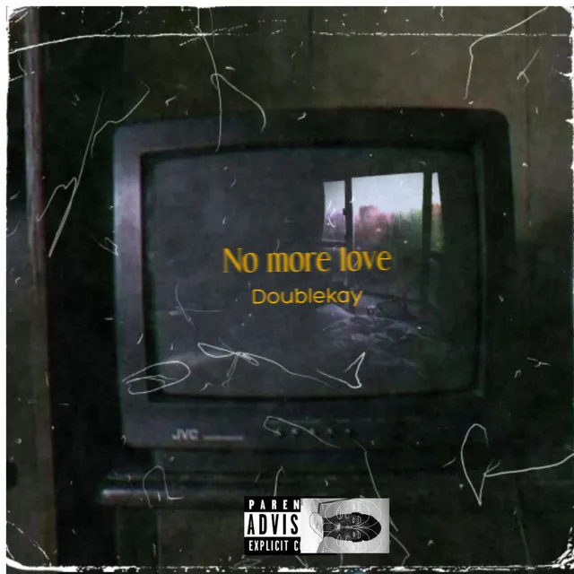 No more love