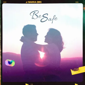 Be Safe (Radio Edit) by Nakka (BR)