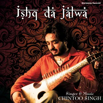 Ishq Da Jalwa by Chintoo Singh