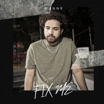 FIX ME (Acoustic) by MannR