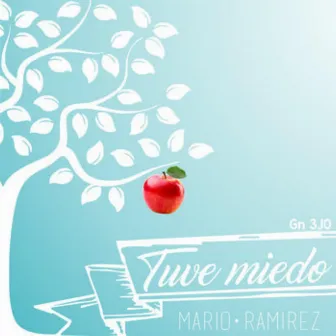 Tuve Miedo by Mario Ramirez