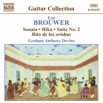 Brouwer: Guitar Music, Vol. 3 - Sonata / Hika / Suite No. 2 / Rio De Los Orishas by Graham Anthony Devine