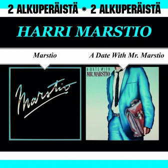 Marstio / A Date With Mr. Marstio by Harri Marstio