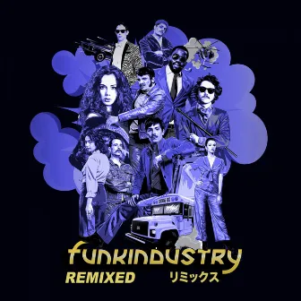 Funkindustry (Remixed) by Funkindustry