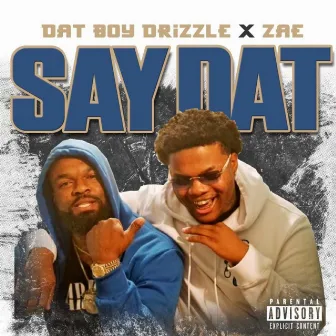 Say Dat by Zae