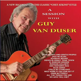 A Session With Guy Van Duser by Guy Van Duser