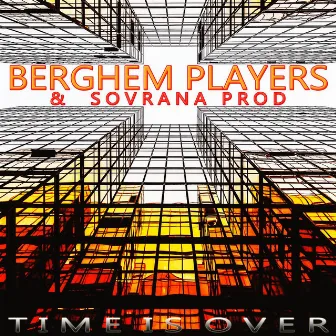 Time Is Over by Berghem Players