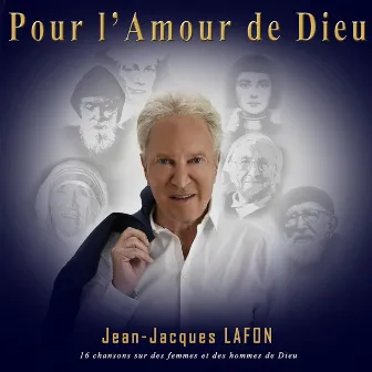 Pour l'amour de Dieu by Jean-Jacques Lafon