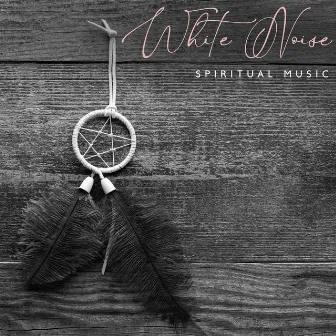 White Noise Spiritual Music: Low Frequency Therapy for Relaxation and Deep Sleep, Healing Music by Night White Noise Universe