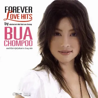 FOREVER LOVE HITS by BUACHOMPOO by Buachompoo Ford