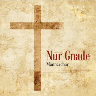 Nur Gnade by Männerchor