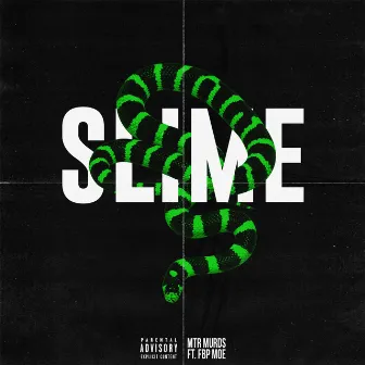 Slime by MTR Murds