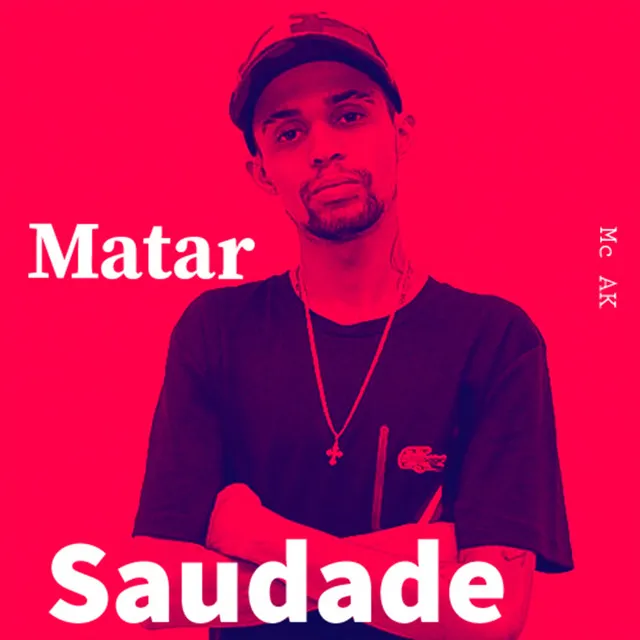 Matar Saudade