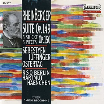 Rheinberger: Suite, Op. 149 / Sechs Stucke, Op. 150 by Ernő Sebestyén