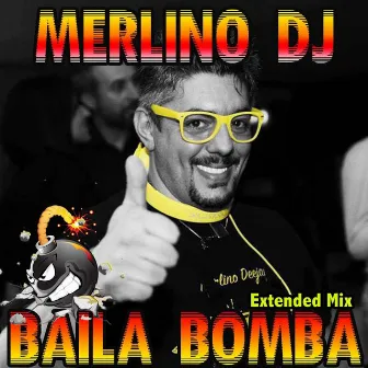 Baila bomba (Extended Mix) by Merlino DJ