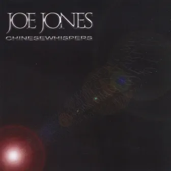 Chinese Whispers by Joe Jones