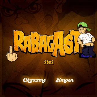 Rabagast 2022 by Orgazme