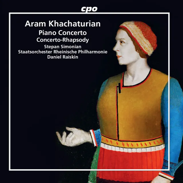 Khachaturian: Piano Concerto in D-Flat Major & Concerto-Rhapsody for Piano and Orchestra