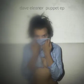 Puppet EP by Dave Eleanor