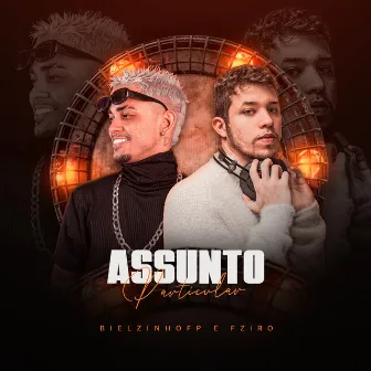 Assunto Particular by Fziro