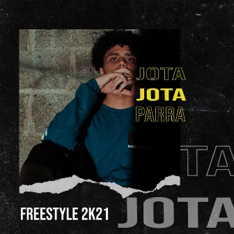 Freestyle 2k21 by Jota Jota Parra