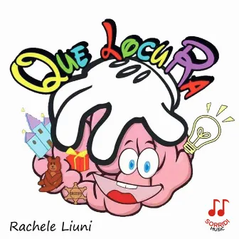 Que locura by Rachele Liuni