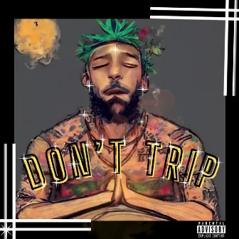 DON'T TRIP by Majick Raps