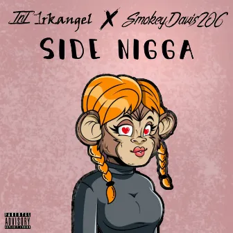 Side Nigga by InI 1rkAngel