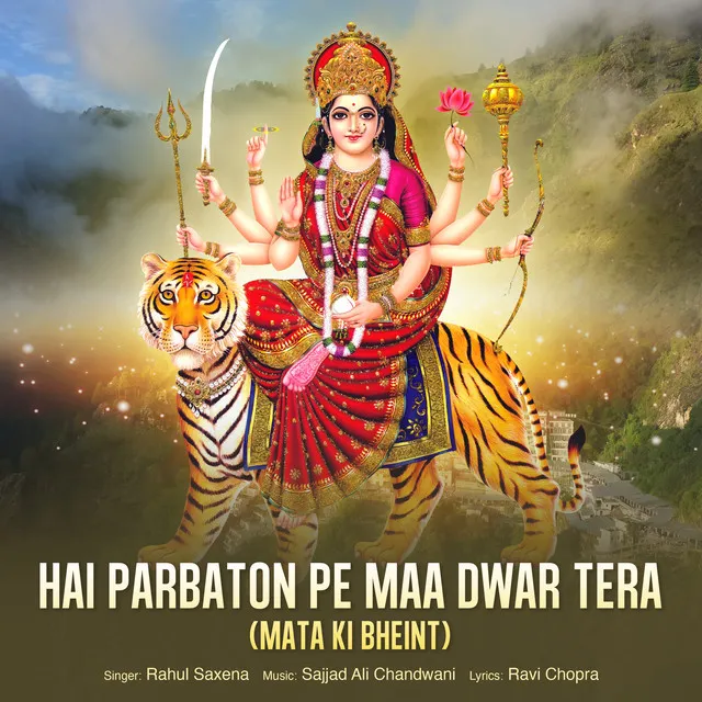 Hai Parbaton Pe Maa Dwar Tera - Mata Ki Bheint