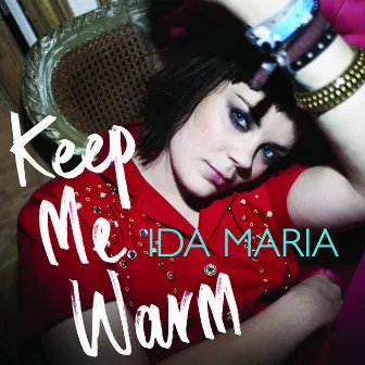 Keep Me Warm by Ida Maria