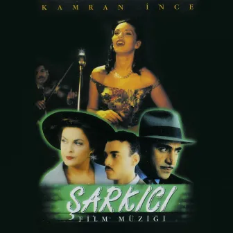 Şarkıcı (Film Müziği) by Kamran Ince