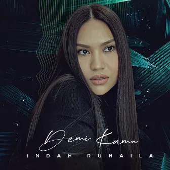 Demi Kamu by Indah Ruhaila