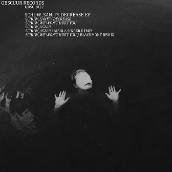 Sanity Decrease EP by Schuw