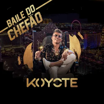 Baile do Chefão by Koyote