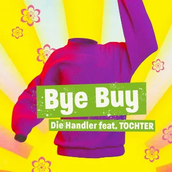 Bye Buy by Die Handler