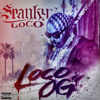 Loco Og by Spanky Loco